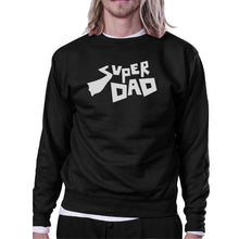 Load image into Gallery viewer, Super Dad Unisex Funny Graphic Sweatshirt Best Dad