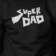 Load image into Gallery viewer, Super Dad Unisex Funny Graphic Sweatshirt Best Dad